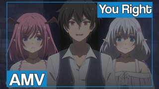 AMV Shijou Saikyou no Daimaou Murabito A ni Tensei suru | You Right