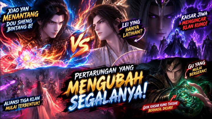 XIAO YAN BERANI MENANTANG DOu SHENG BINTANG DELAPAN! TAPI SAAT PERTARUNGAN BERLANGSUNG, KAISAR JIWA