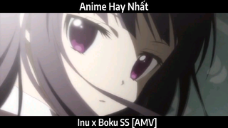 Inu x Boku SS [AMV]  hay Nhất