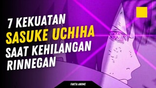 7 Kekuatan Sasuke Uchiha Saat Kehilangan Mata Rinnegan