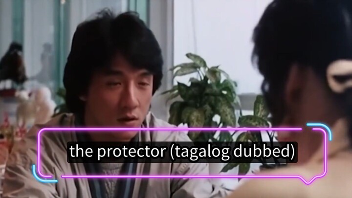 Jackie Chan the protector (tagalog dubbed/ccto)