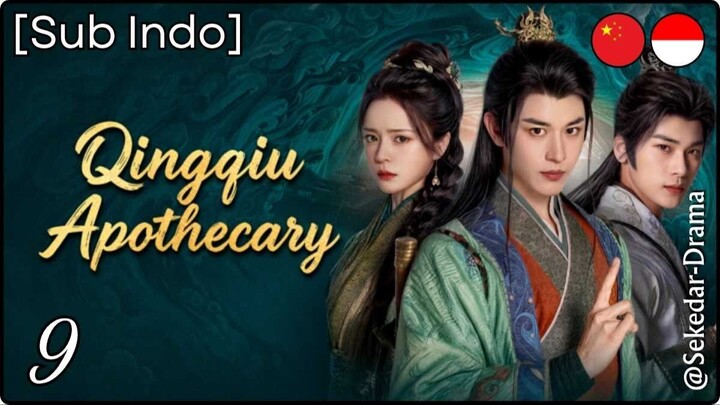 [Sub Indo] Qingqiu Apothecary – Eps. 09 (2026)