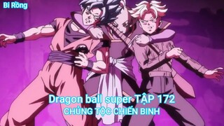 Dragon ball super TẬP 172-CHỦNG TỘC CHIẾN BINH