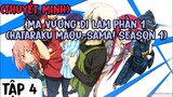 (Thuyết Minh) Tập 4 Ma Vương Đi Làm Phần 1 (Hataraku Maou-sama! season 1)