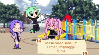 Masa-masa sebelum Himaru meninggal dunia (gacha club oc animation 😊😊)