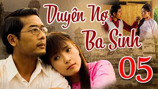 PHIM BỘ TÌNH CẢM MIỀN TÂY VIỆT NAM MỚI NHẤT 2023 | DUYÊN NỢ BA SINH - TẬP 05 🌸 THUÝ DIỄM, THANH BÌNH