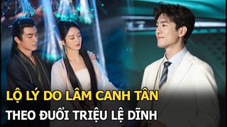 Lộ lý do Lâm Canh Tân theo đuổi Triệu Lệ Dĩnh