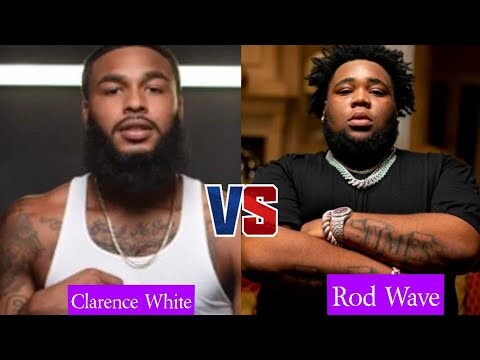 Clarence White Vs Rod Wave Lifestyle Comparison