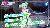 Hatsune Miku [MMD]Menara Jam -Romeo dan Cinderella_1