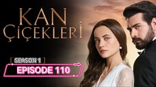 Kan Cicekleri ep.110 ENG sub