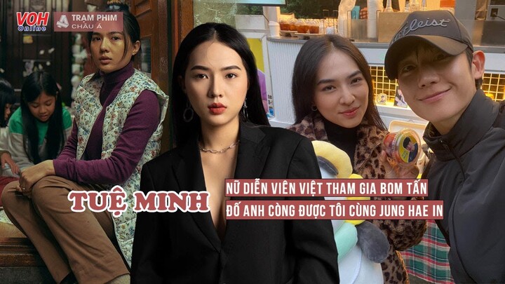 Nữ diễn viên Việt tiết lộ tính cách Jung Hae In khi "sánh vai" trong Đố Anh Còng Được Tôi