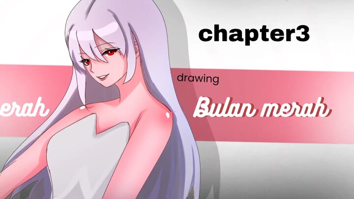 Drawing || BULAN MERAH KEMATIAN MASAL chapter 3