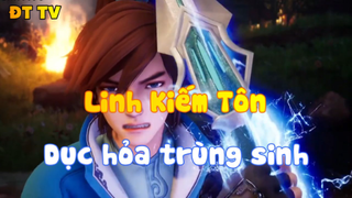 Linh Kiếm Tôn_Dục hỏa trùng sinh