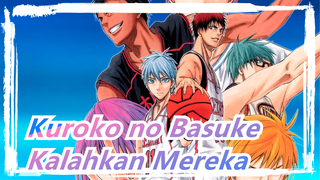 [AMV Kuroko no Basuke] Kalahkan Mereka Hanya Disini!