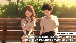 Rekomendasi anime romance sekolah dengan chemistry pasangan yang gemesin