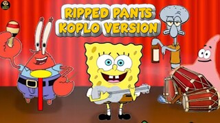 RIPPED PANTS KOPLO VERSION