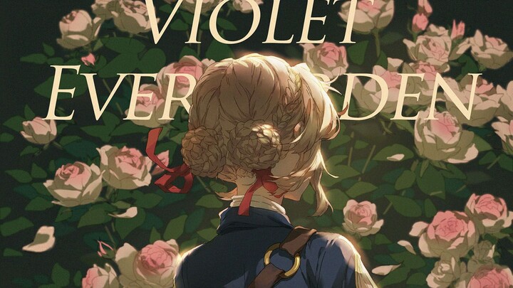 [Violet Evergarden] Tình yêu được vô số người truyền lại cuối cùng sẽ trở thành sự cứu rỗi cho tâm h