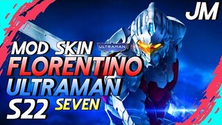 LQMB : Mod Skin Florentino Ultraman Seven Mùa 22 - Jin Moba