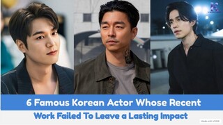 6 famous Korean actors whose recent works failed to leave a lasting impact 😔😪