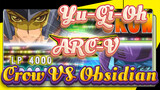 Yu-Gi-Oh|【ARC-V】Assault Blackwing VS. Raidraptor!Crow VS. Shay