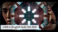I Kill U [English Sub] S01 E03