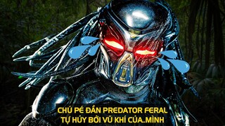 Trú pé đần Predator Feral tự hủy bởi vũ khí của...mình | meXINE