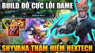 [LMHT Tốc Chiến] Shyvana Build Cực Lỗi Dame Review Skin Shyvana Thám Hiểm Hextech