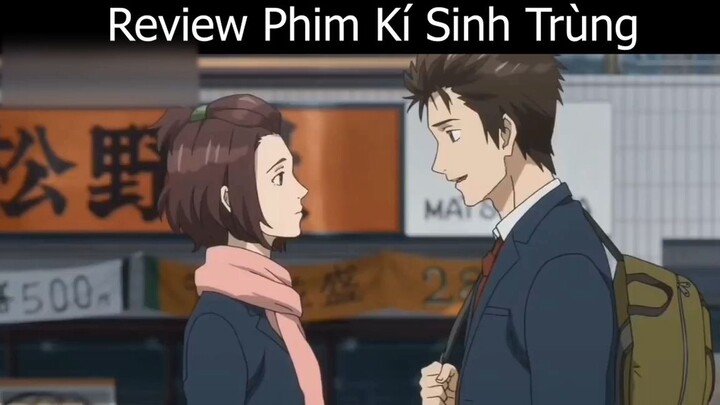 Tóm tắt Anime_ _ Ký sinh trùng 2 p11 _ Review Anime hay