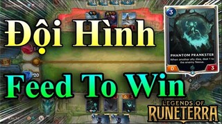 Đội Hình "Feed To Win" | HUYỀN THOẠI RUNETERRA #20