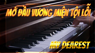 Bài hát mở đầu Vương Miện Tội Lỗi - My Dearest