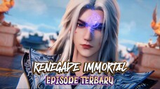 RENEGADE IMMORTAL EPISODE 104 SUB INDO 4K HD