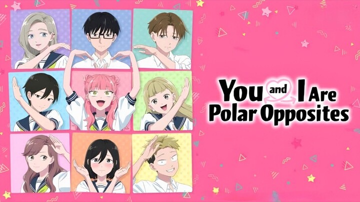 (Episode 3) You and I are Polar Opposites Season 2 [English Sub]