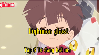 Dighimon Ghost_Tập 6 Tớ đang hát mà