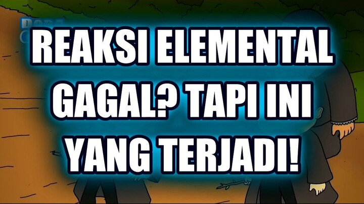 ⚡ REAKSI ELEMENTAL GAGAL? TAPI INI YANG TERJADI SELANJUTNYA!