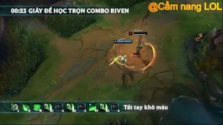 1 Phút Học Trọn Combo Riven #lol