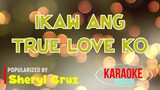 Ikaw Ang True Love Ko - Sheryl Cruz | Karaoke Version |🎼📀▶️