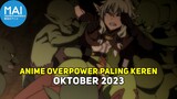 5 Anime Overpower Paling Keren Di Bulan Oktober 2023 !!!