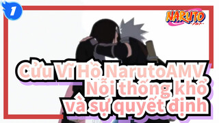 [Cửu Vĩ Hồ NarutoAMV] Nỗi thống khổ và sự quyết định_1