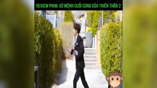 review phim: sứ mệnh cuối cùng của thiên thần 2 p3 #review