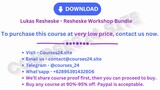 Lukas Resheske - Resheske Workshop Bundle