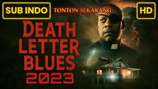 Death Letter Blues 2023 SUB INDO
