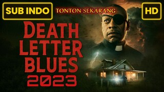 Death Letter Blues 2023 SUB INDO
