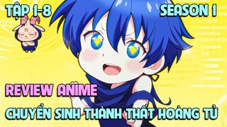 Chuyển Sinh Thành Đệ Thất Hoàng Tử Tôi Quyết Định Trau Dồi Ma Thuật | Tập 1-8 | Tóm Tắt Anime
