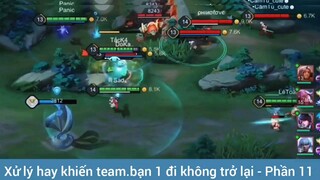Xử lý hay khiến team bạn 1 đi không trở lại #11