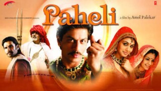 Hindi film Paheli  HD 2005 Indian  fantasy film. It is a remake of the 1973 Hindi movie