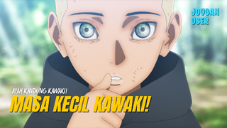 Ayah Kandung dan Masa Kecil Kawaki! | Boruto: Naruto Next Generations