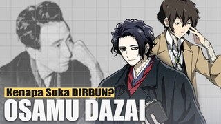 Kenapa OSAMU DAZAI Suka DIRBUN?