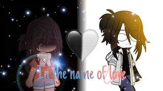 In the name of love ❤️💜✨ || Gacha club || Meme