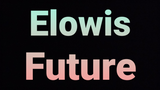 Elowis Future Episode 5