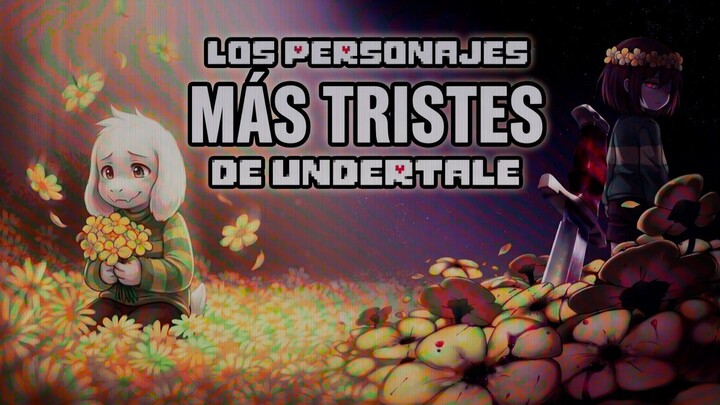 TOP 10: LOS PERSONAJES MÁS TRISTES DE UNDERTALE